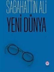 Yeni Dünya - Sabahattin Ali